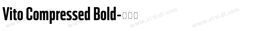 Vito Compressed Bold字体转换